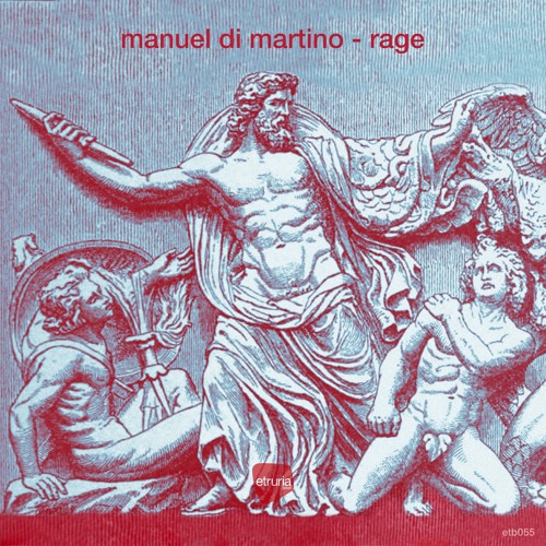 Manuel Di Martino - Rage EP (Etb055) Preview