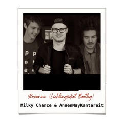 Roxanne (Lieblingsidiot unofficial Remix) - Milky Chance & AnnenMayKantereit