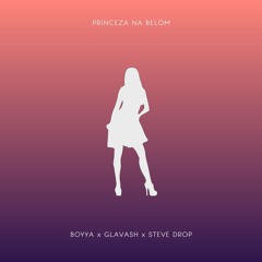 Relja - Princeza Na Belom (BOYYA X Glavash X Steve Drop Mashup)
