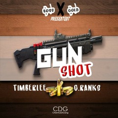 Timberlee X G.Ranks _ GunShot [Riddim By Dj GOLD] CDG