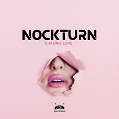 Nockturn - Chasing Love [Bass Rebels Release]