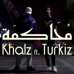 محاكمة (ft. TuRkiz)
