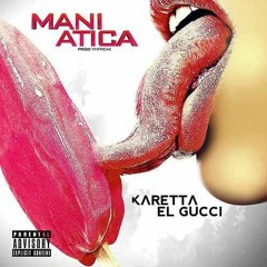 Karetta El Gucci - Maniática (Dj Nono Versión Mambo 2019)