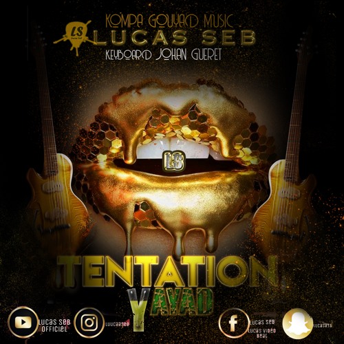 -TENTATION YAYAD- KOMPA GOUYAD 2019 "Lucas Seb"