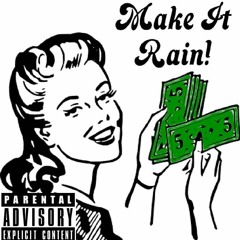 MAKE IT RAIN - IG @lilkaze06