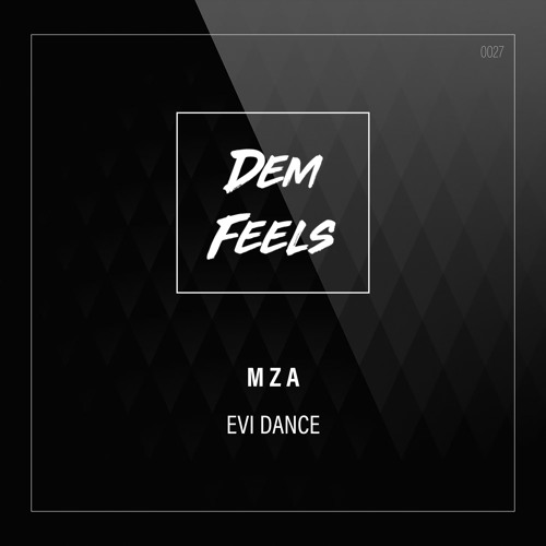 Stream MZA - Evi Dance by Dem Feels | Listen online for free on SoundCloud