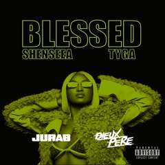 Shenseea, Tyga - Blessed (Jurab x Dieux Pere Remix)