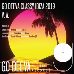 V. A. "GO DEEVA CLASSY IBIZA 2019" (Out on Go Deeva Records Classy)