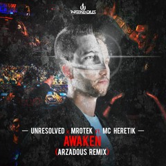 Unresolved & Mrotek Ft. MC Heretik - Awaken (Arzadous Remix) [FREE DOWNLOAD]