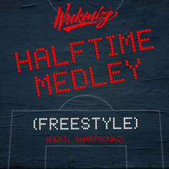 Halftime Medley (Freestyle) (Feat. Sharpsound)