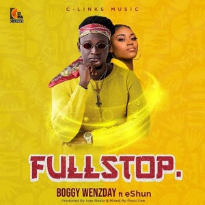 Boggy WenzDay ft eShun - FullStop (prod.by. IvanBeatz & mixed by. Possi Gee).mp3