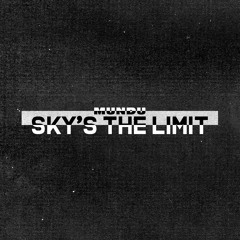 Sky's The Limit (MUNDU Remix)