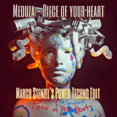 MEDUZA - PIECE OF YOUR HEART (Marco Stenzel's Power Techno Edit)