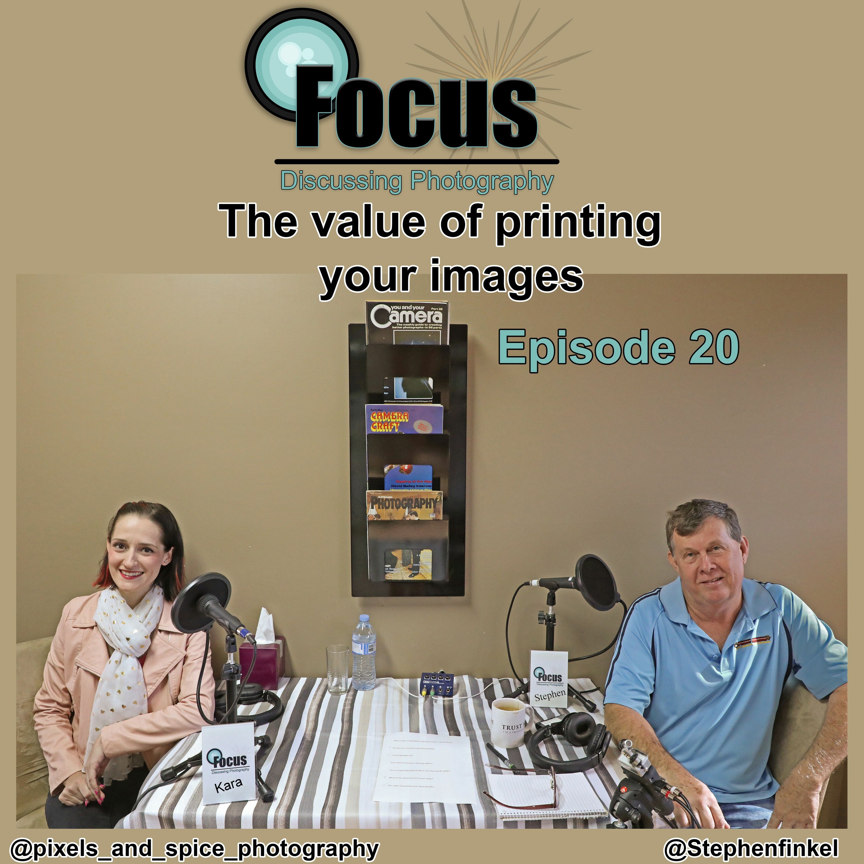 Focus: Photography Podcast with Stephen & Kara The Value of Printing Your Images episode artwork