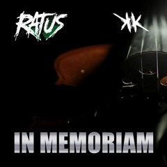 Ratus - In Memoriam ( Knee Krusher Remix)