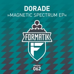 FMKdigi062 1 Dorade - Magnetic Spectrum (Original Mix)