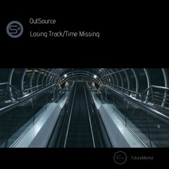 Time Missing - OutSource [Out Now Apple Music, Spotify, Tidal