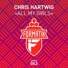 FMKdigi063 1 Chris Hartwig - All My Girls (Original Mix)