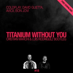 Titanium Without You (Cristian Marchi & Luis Rodriguez Bootleg) SoundCloud Edit
