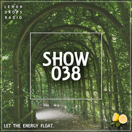 Lemon Drops Radio Show #038