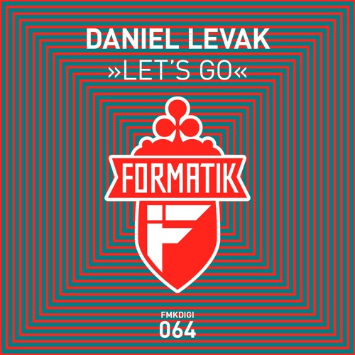 FMKdigi064 1 Daniel Levak - Lets Go (Original Mix)