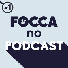 Focca no Pocast - #1 - Pontencial da Cannabis no Mercado