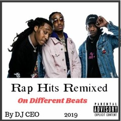 Rap Hits Remixed On Different Beats by DJ CEO\ Migos, Cardi B, Yo Gotti , Travis Scott