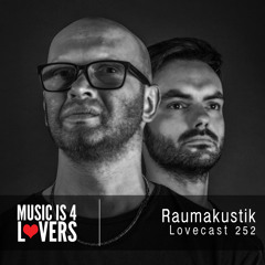 Lovecast 252 - Raumakustik [Musicis4Lovers.com]