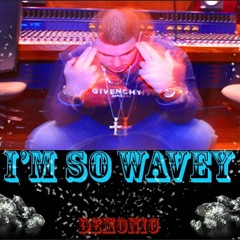 I'm So Wavey (Explicit original version)