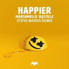 Marshmello Bastille - Happier (Steve Marks Remix) [BUY=Free D/L]