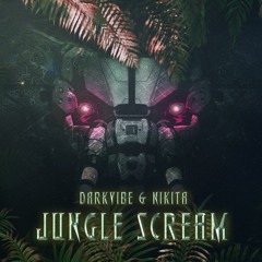 Darkvibe & Nikita - Jungle Scream (Hardpsy)