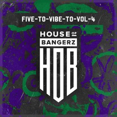 HOB035 Five To Vibe To Vol.4 - Various Artists (28/06/2019)