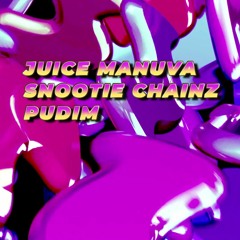 Juice Manuva Ft Snootie Chainz -  🍮 PUDIM