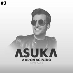 ASUKA Vol.1 - Aaron Acevedo (Mashup Pack)