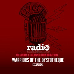 Excursions Radio Show With Warriors of the Dystotheque - 006