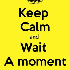 Just Wait A Moment (Mysterybeatzuk Remix)