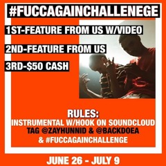 #FUCCAGAINCHALLANGE   TAG  @ZAY.HUNNID//@BACKDOEA