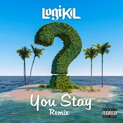 You Stay (KIL Remix)