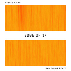 Edge Of 17 (Bad Color Remix) FREE DL