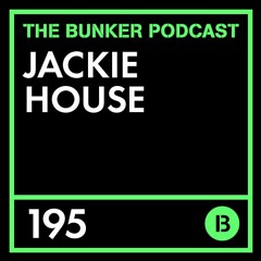 The Bunker Podcast 195: Jackie House