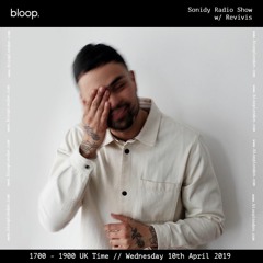 Sonidy Radio Show 007 w/ Revivis 10.04.19