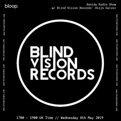 Sonidy Radio Show 008 w/ Blind Vision Records’ Alejo Galvez - 8.5.2019