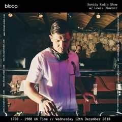 Sonidy Radio Show 003 w/ Lewis Jimenez - 12.12.2018
