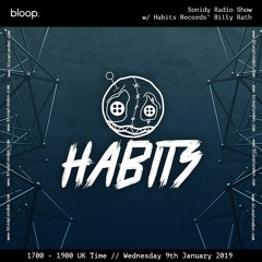 Sonidy Radio Show 004 w/ Habits Records’ Billy Rath - 09.01.18