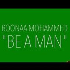 Boonaa Mohammed - Be A Man