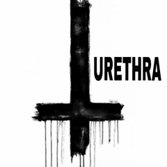 URETHRA loathsome (demo)take 1#