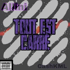 Tout est Carré ft. KML