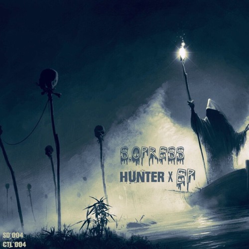 S.Opress - Hunter X 2019 (EP)