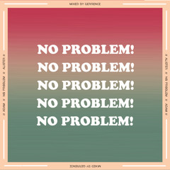 NO PROBLEM!  - A Mix By Gerrence