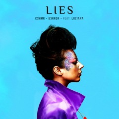 KSHMR & B3RROR - Lies (feat. Luciana)